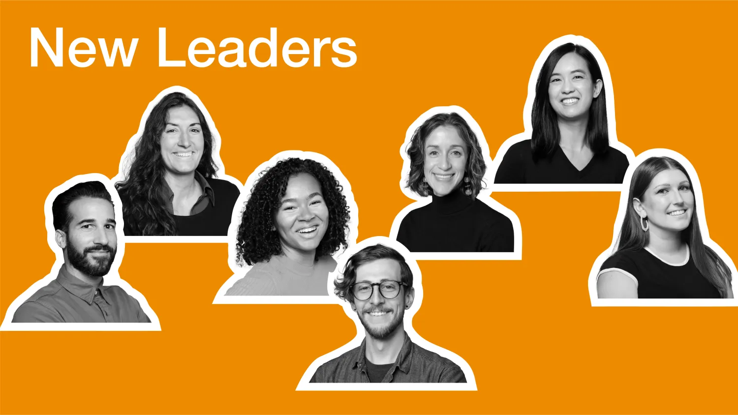 Orange graphic with black and white headshots of 7 people, with the label "new leaders" 