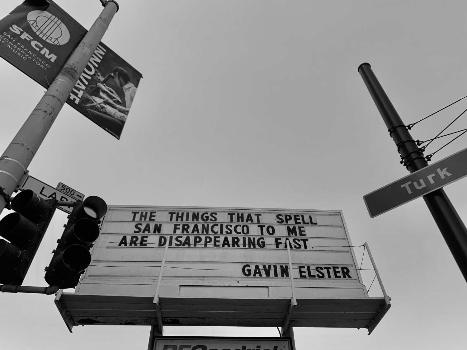Sign at previous 555 Larkin location that states "The things that spell San Francisco to me are disappearing fast. - Gavin Elster"