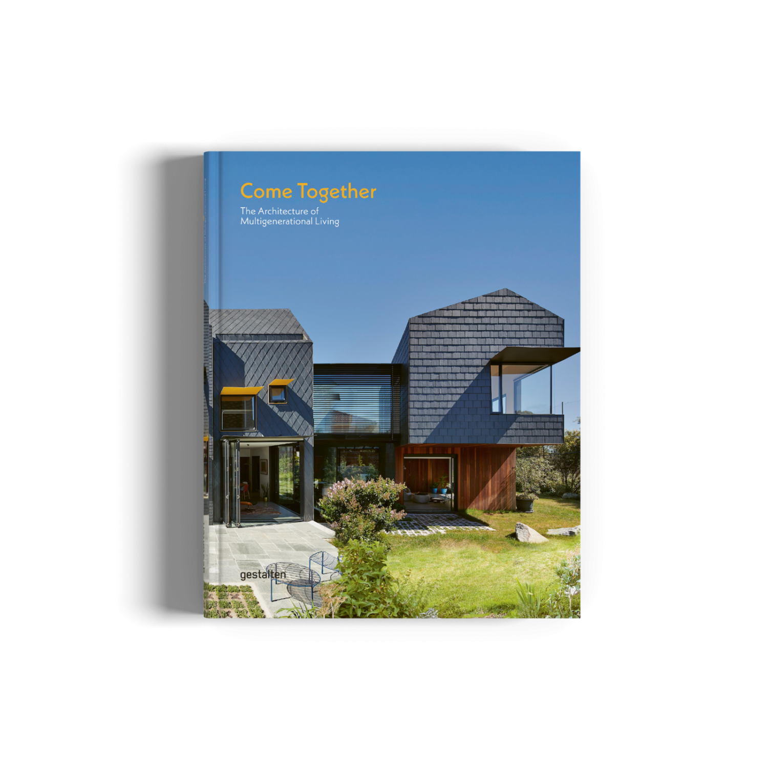 Cover of the book Come Together: The Architecture of Multigenerational Living